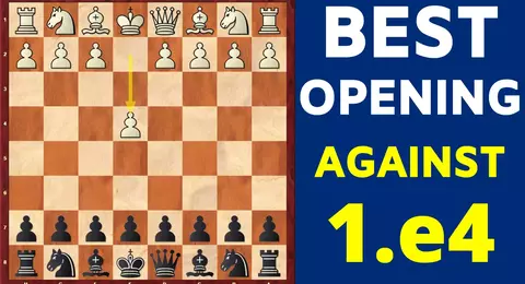 Best Chess Openings for Black against E4