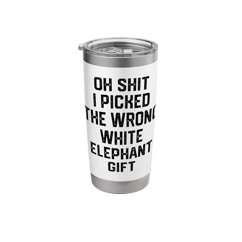 oh shit i picked the wrong white elephant gift tumbler