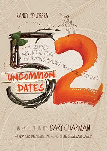 52 Uncommon Dates: A Couple's Adventure Guide for Staying...