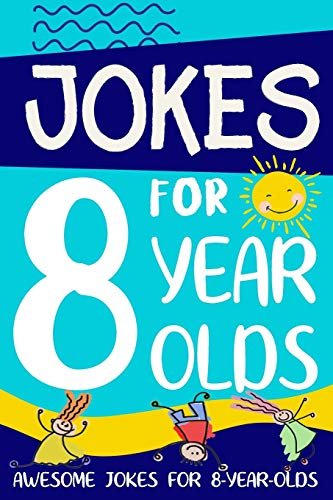 Jokes for 8 Year Olds: Awesome Jokes for Kids