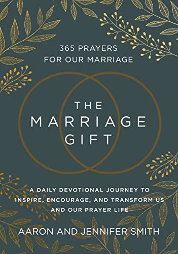 The Marriage Gift: 365 Prayers for Our Marriage Devotional