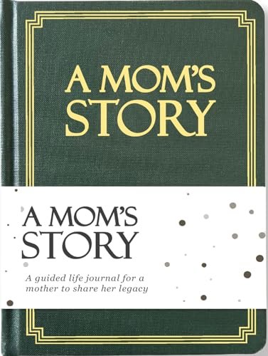 Mom's Life Story Journal (Hardcover): A Meaningful Keepsake...