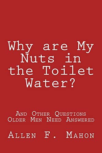 Why are My Nuts in the Toilet Water Men's Health